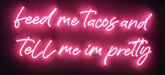 Neon Sign Feed Me Tacos